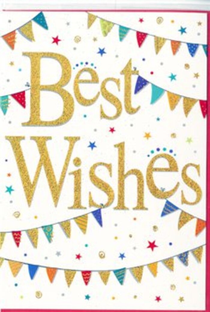 In this image, a Best Wishes card is captured in clear detail, its design radiating the same welcoming cheer you'd feel strolling past independent shops in Hornsey. The base of the card is a pristine, matte white, like freshly laid paper on a design desk, providing a bright canvas for the vivid elements layered above. At the centre, the words Best Wishes are picked out in sumptuous golden script, the letters slightly raised and dusted with fine glitter, so they appear both tactile and luminous. The gold catches the imaginary light, evoking the warmth of late afternoon sunshine falling across the leafy paths of Priory Park. Curving over and under this central message are strings of bunting, gracefully arched as though pinned from corner to corner across a cosy living room prepared for a celebration. Each tiny pennant has its own personality: some are richly coloured in ruby, sapphire, emerald, or amber tones; others are decorated with patterns-neat dots, slender stripes, or small tessellated shapes-adding texture and charm. Dotted around the bunting and lettering are clusters of small stars and confetti-like circles in coordinating shades, scattered with just enough randomness to suggest movement and spontaneity, as if joy has been tossed into the air. The card conveys an atmosphere of optimistic celebration without tying itself to a single occasion, perfect for congratulating someone on a new job in central London, wishing luck before a big event at nearby Muswell Hill, or sending warm encouragement before a house move within Hornsey. Even without flowers in the design, you can easily imagine it nestled amongst a fresh, fragrant bouquet, ready for hand delivery to a doorstep on a quiet side street off Hornsey High Street, carrying your heartfelt good wishes with understated elegance.